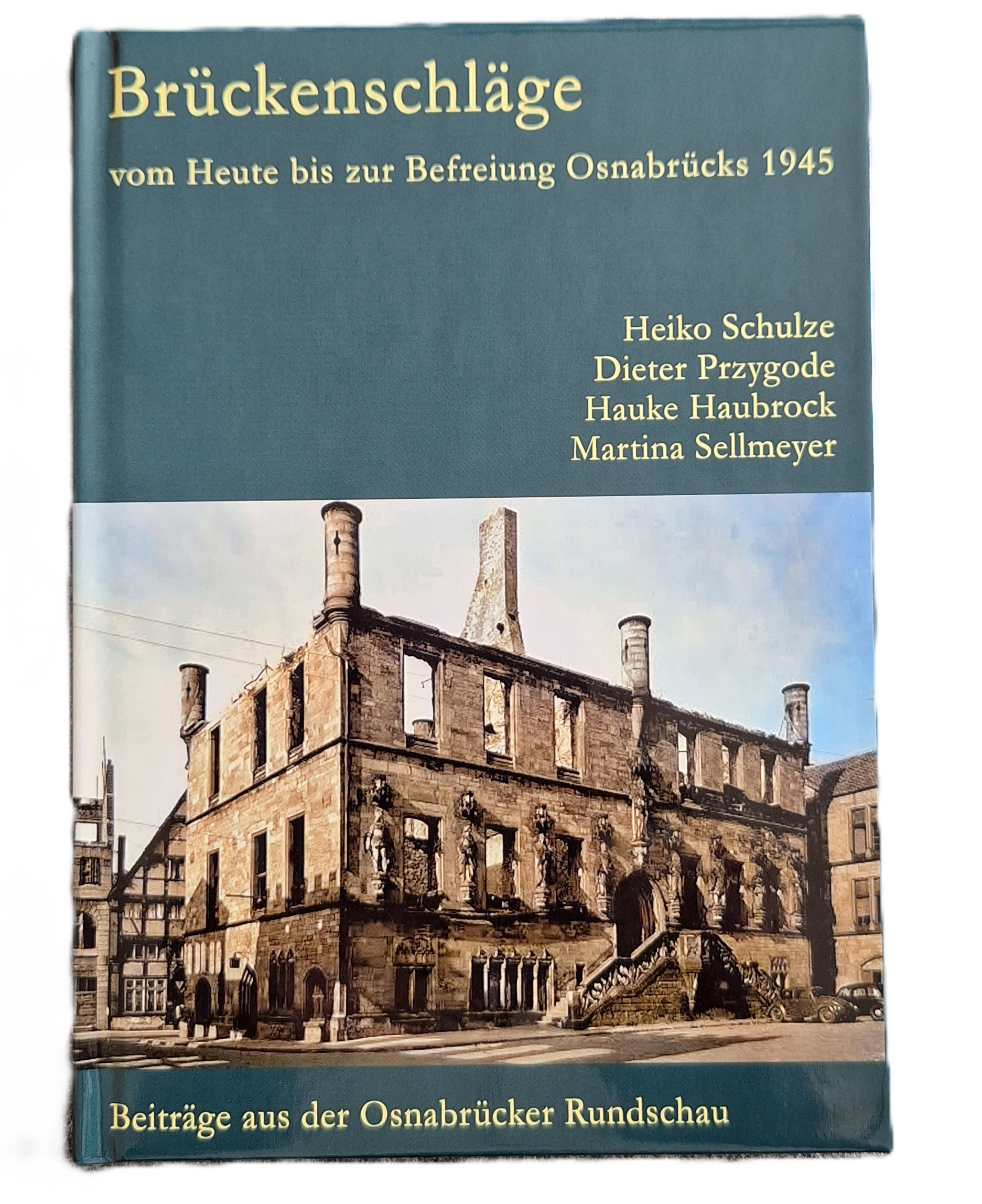 Buch: Brückenschläge, vom Heute bis zur Befreiung Osnabrücks 1945