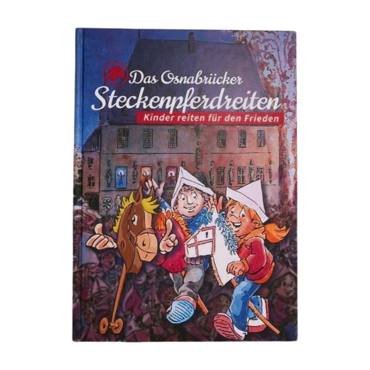 Buch: Das Osnabrücker Steckenpferdreiten - Kinder reiten für den Frieden